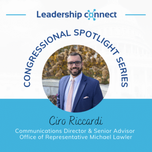 Ciro Riccardi | Congressional Spotlight Interview | Leadership Connect