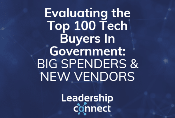 Evaluating the Top 100 Tech Buyers In Government: Big Spenders & New Vendors
