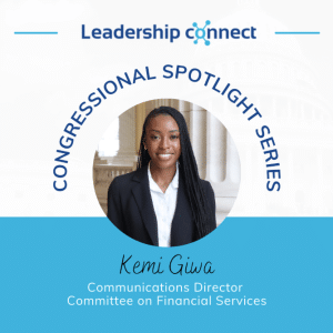 Kemi Giwa | Congressional Spotlight Interview | Leadership Connect