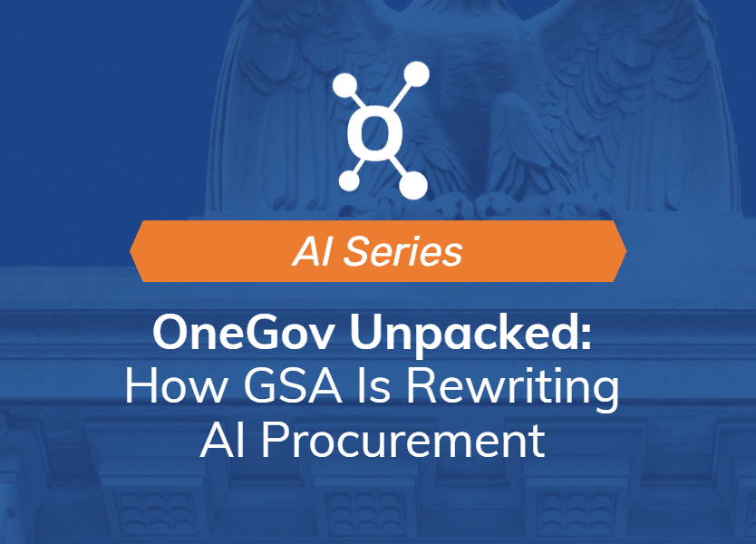 OneGov Unpacked: How GSA Is Rewriting AI Procurement