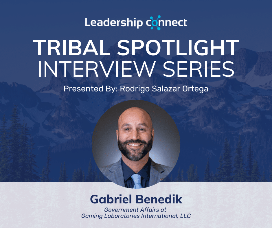 Tribal Interview | Gabriel Benedik Gaming Laboratories International LLC | Leadership Connect