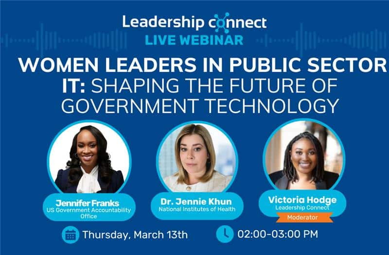 Women Leaders in Public Sector IT: Shaping the Future of Government Technology Webinar Takeaways