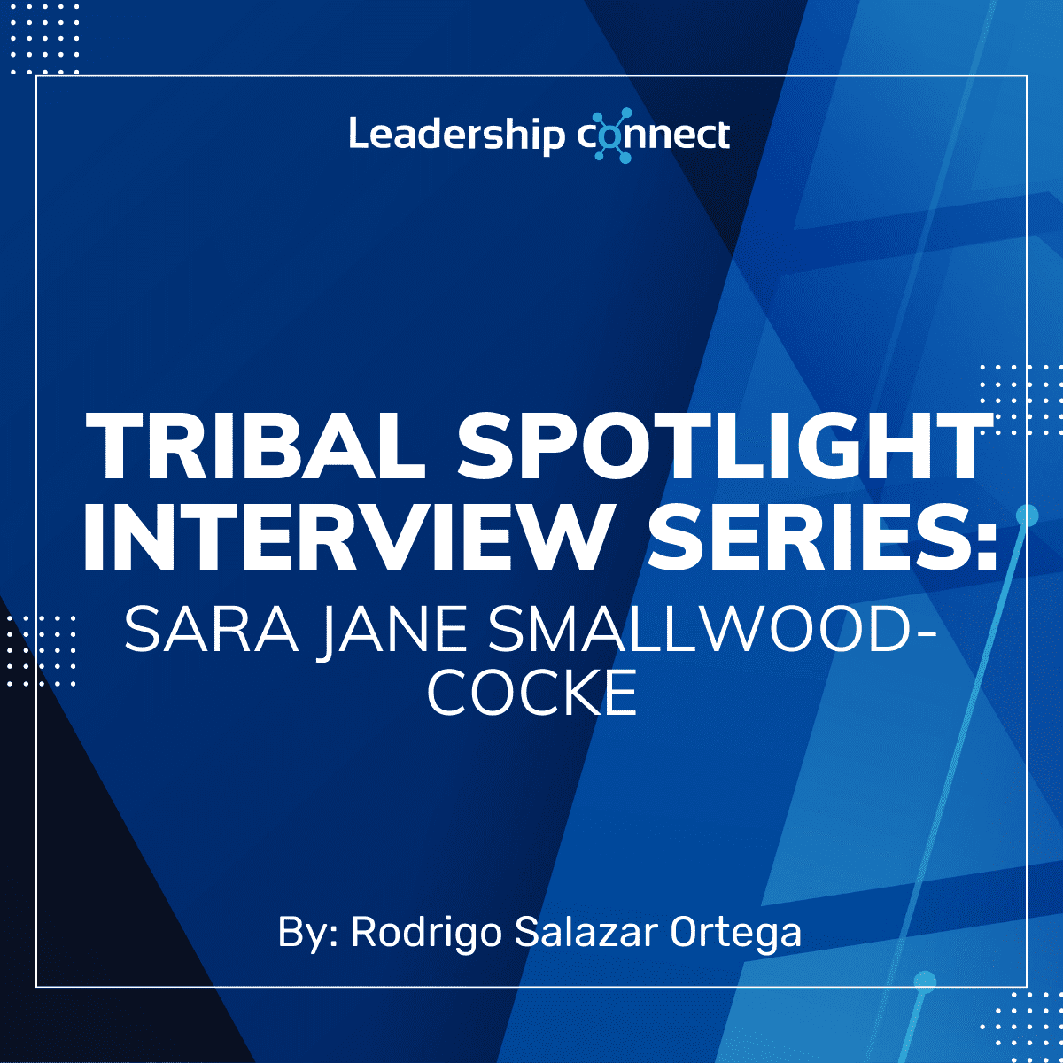 Tribal Spotlight Interview Series with Sara Jane Smallwood-Cocke